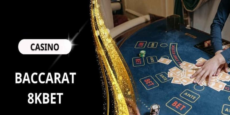 Giới thiệu về game Baccarat của 8KBET