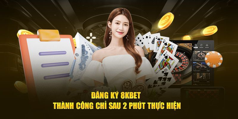 Qua vài thao tác cơ bản, bạn đã có thể đăng ký tài khoản 8KBet trên website