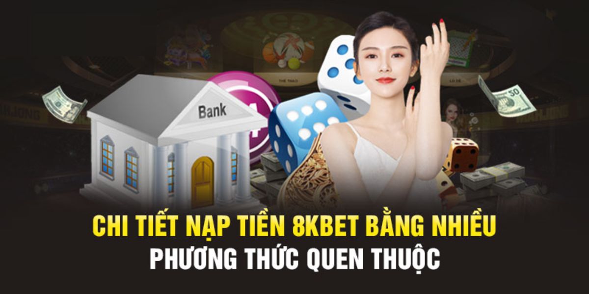 Nạp tiền 8kbet